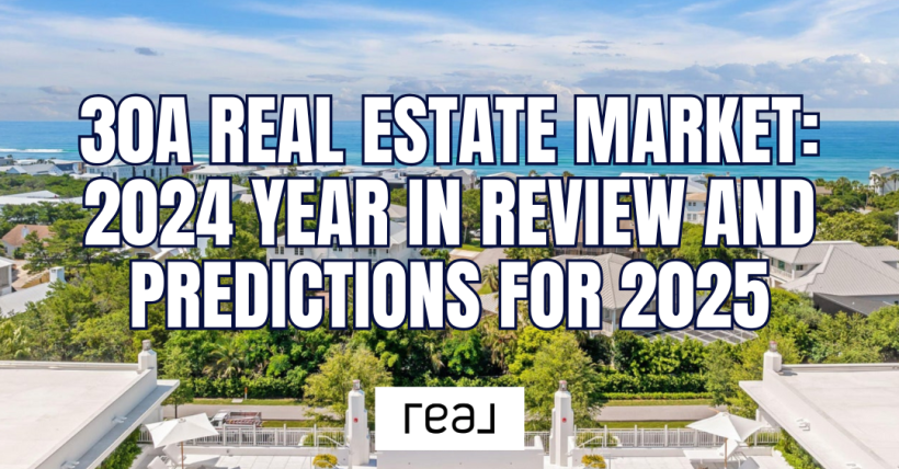 30A Real Estate Market: 2024 Year in Review